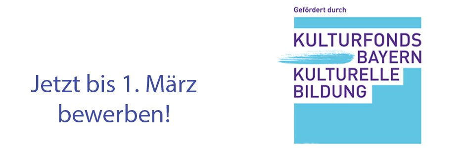 Das Foto zeigt das Logo Kulturfonds Bayern Kulturelle Bildung mit dem Schriftzug jetzt bis 1. März bewerben